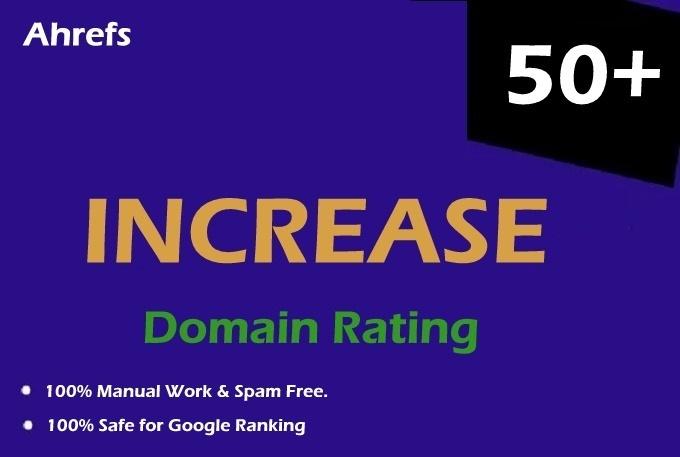 Increase Your Ahrefs Domain Rating DR 20-50 Plus