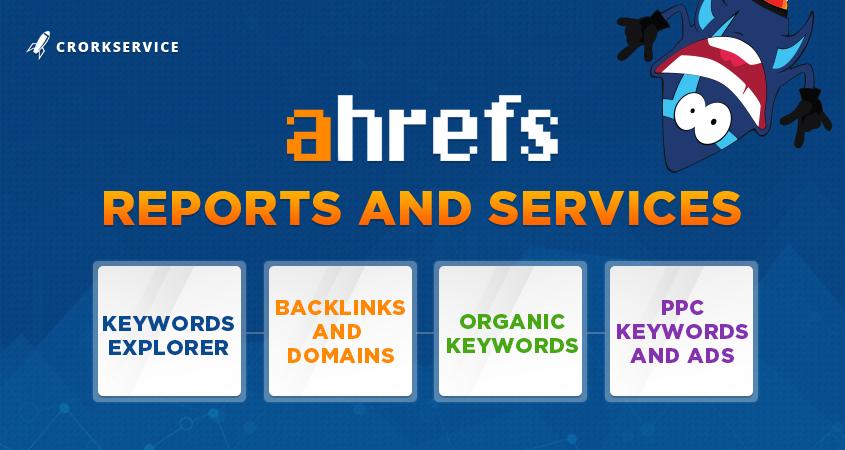 Ahrefs Reports and Services - backlinks, keywords, ...