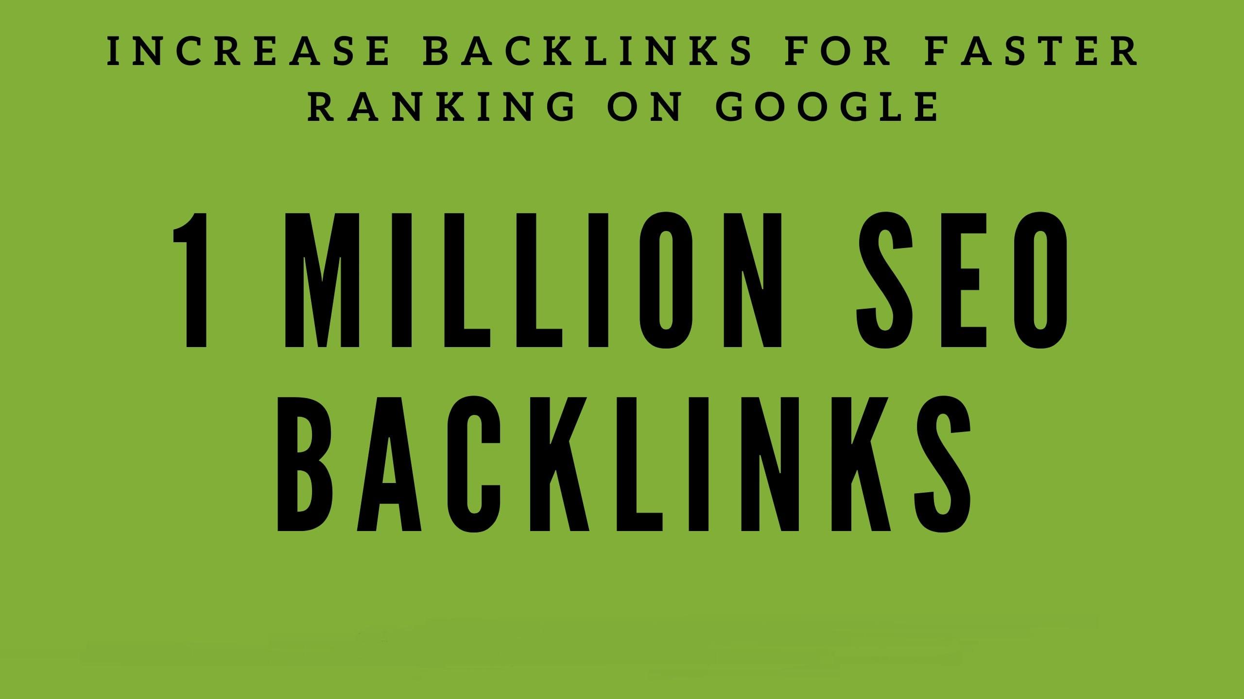 build Up to 1 Million backlinks for your url/s and ke...