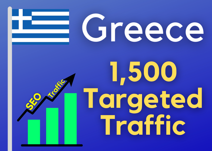 1500 Greece TARGETED traffic to your web or blog site...