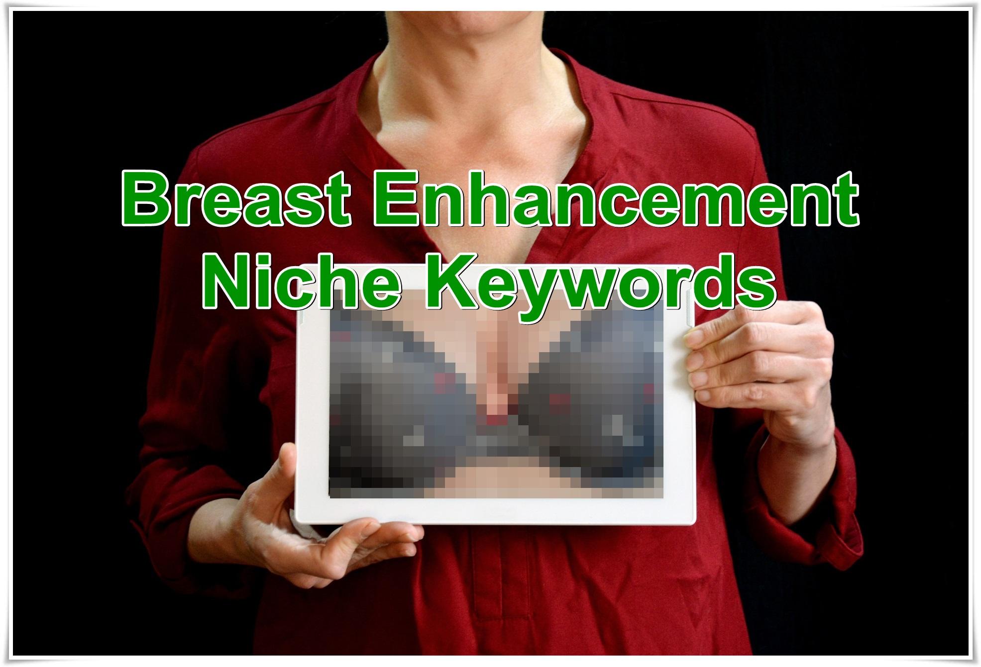 Niche keywords research Breast Enhancement 2019 Insta...