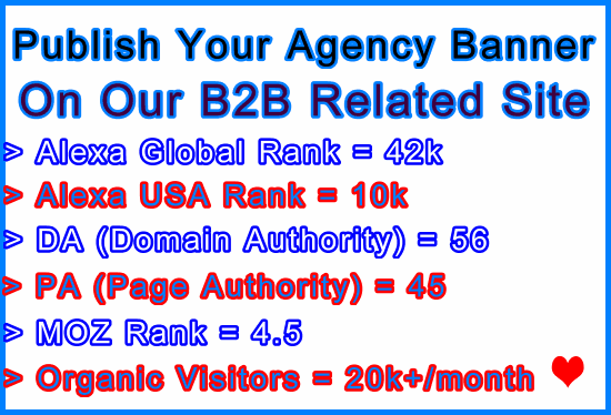 Publish Banner on Our B2B Agency Alexa Global 42k DA ...