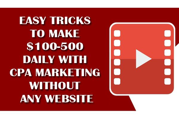 Easy Tricks To Earn 100-500 USD Daily From CPA Market...