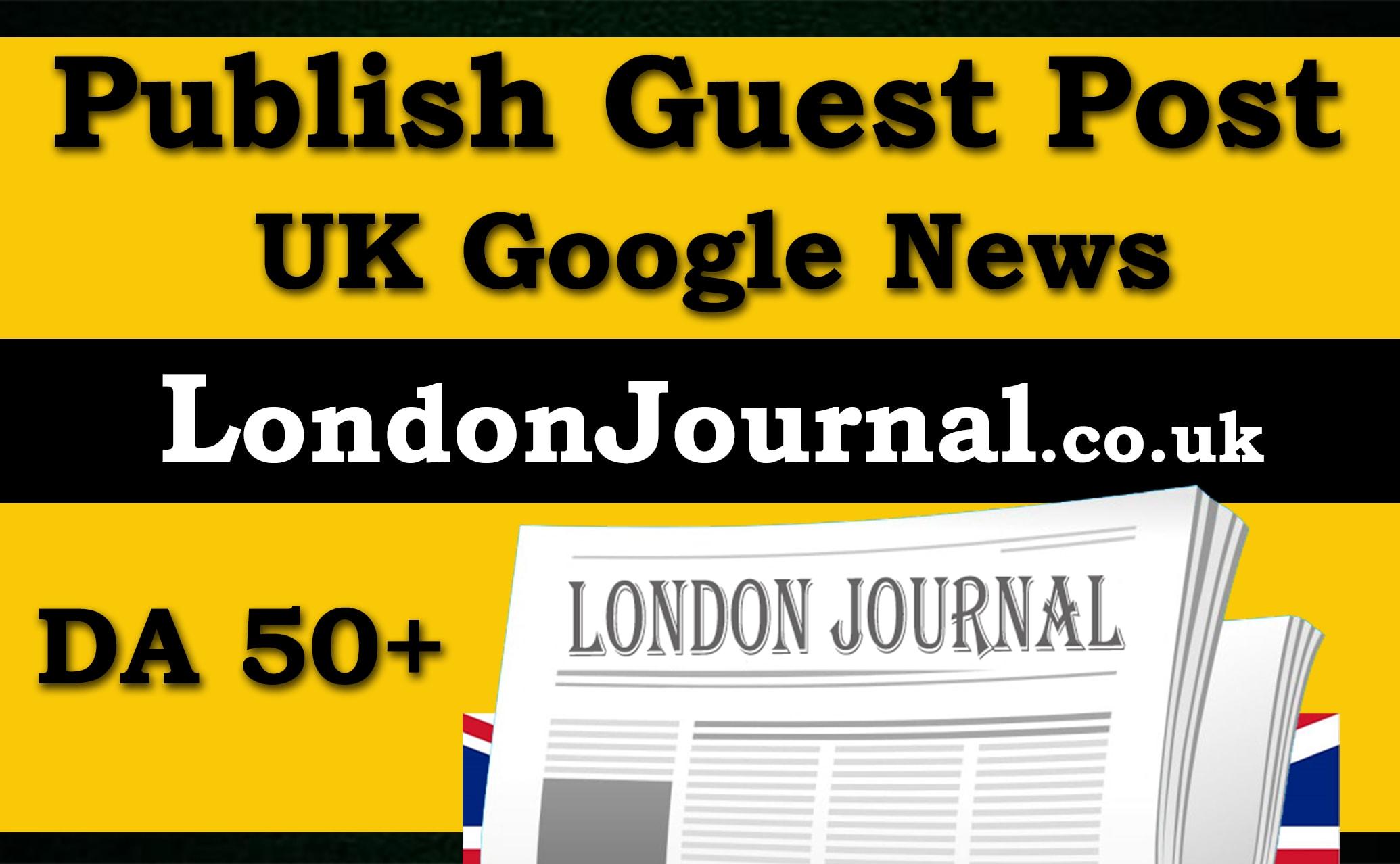 Publish quality guest post on london journal uk websi...