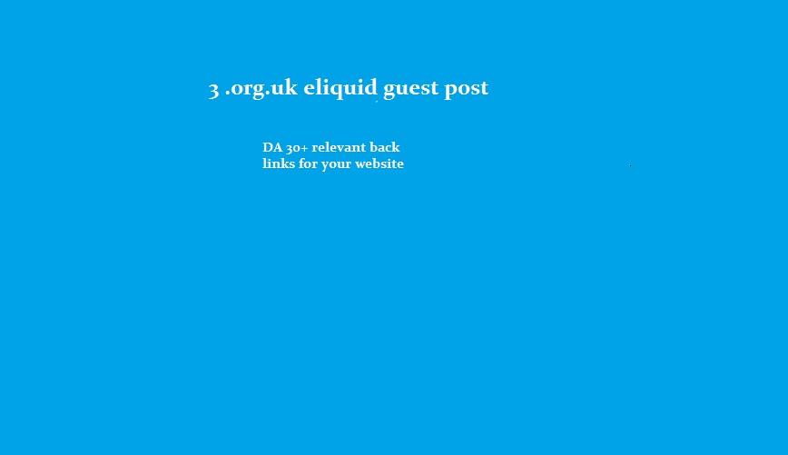 3 high authority related guest posts for e liquid key...