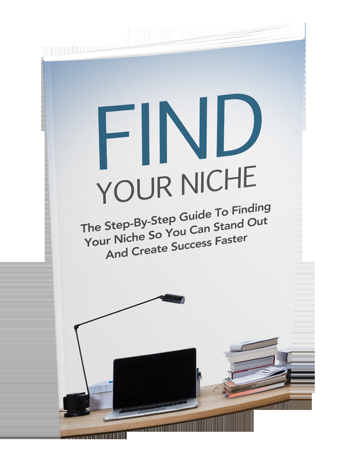 Find Your Niche - Step by step guide to finding your ...