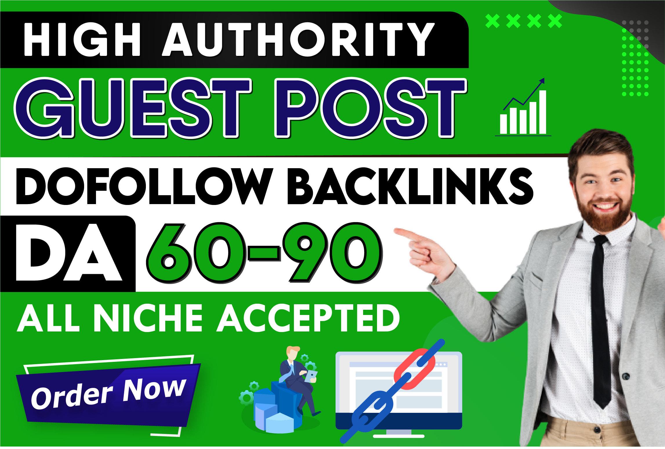 Create 20 high da 60 to 90 guest post on authority bl...