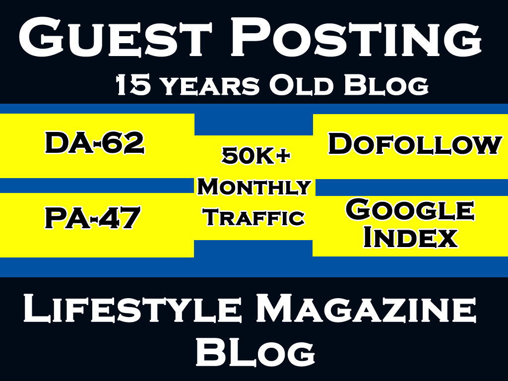 Write and Publish Guest Post On DA 62-Traffic 50k Lif...