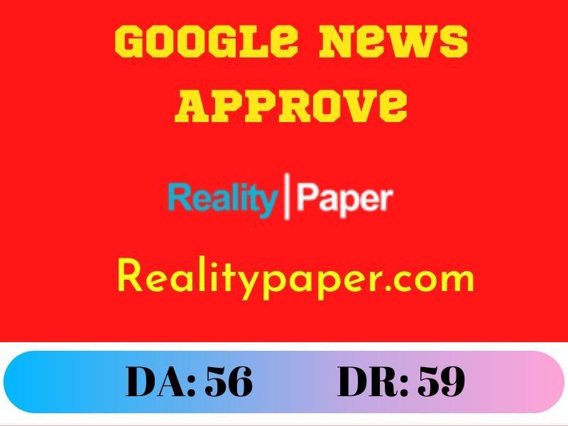 Guest Post on Realitypaper. com Google News Approve D...