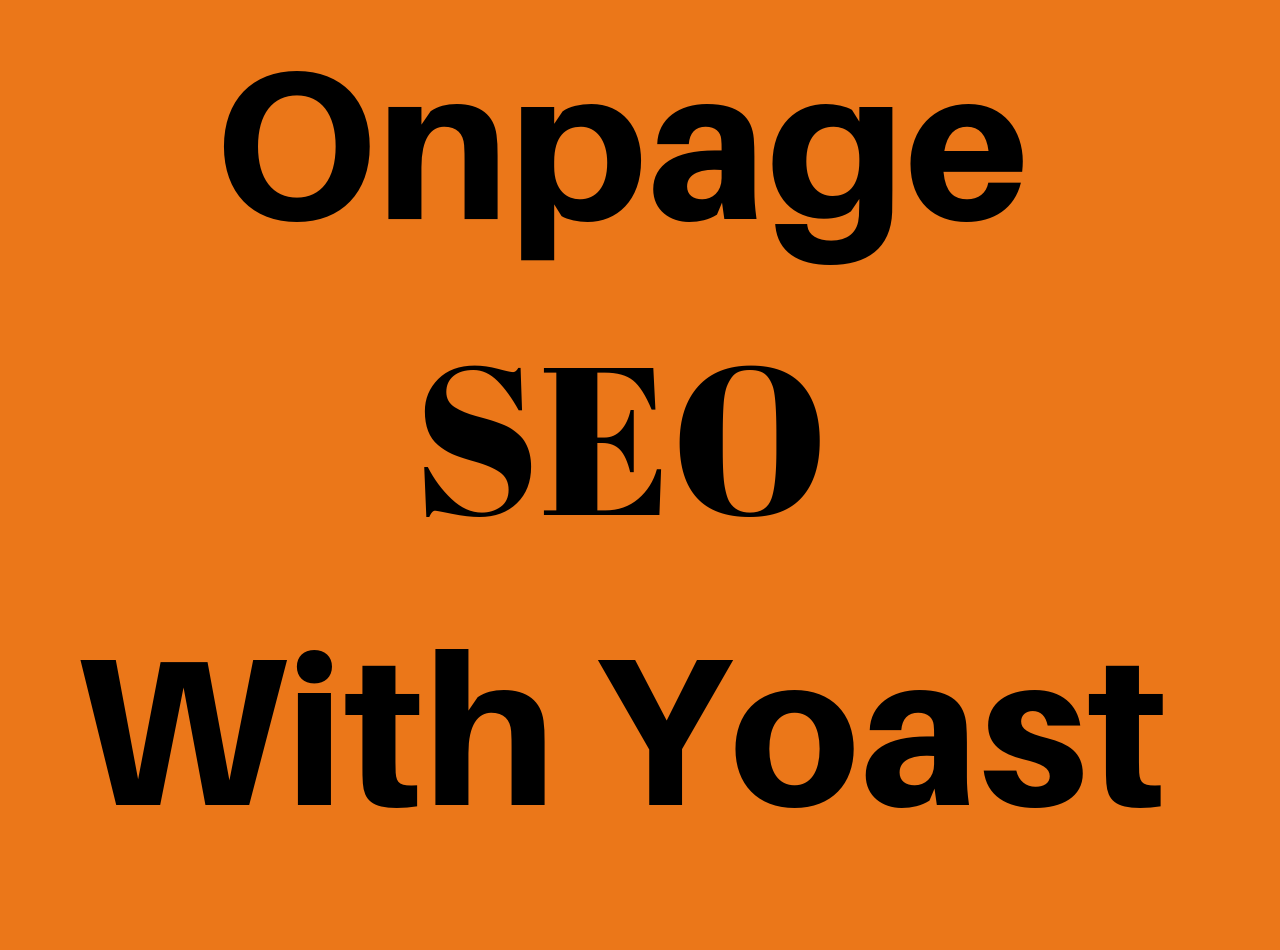 Optimize your Wordpress Onpage SEO With Yoast