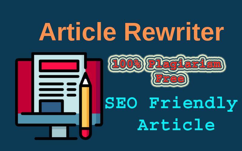 I Can Provide 500+ Words Rewriter Article SEO Friendl...