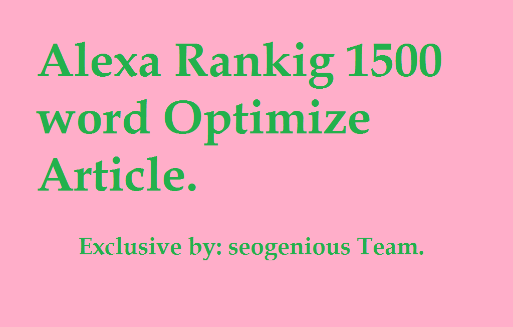 Alexa Rankig 1500 word Optimize Article