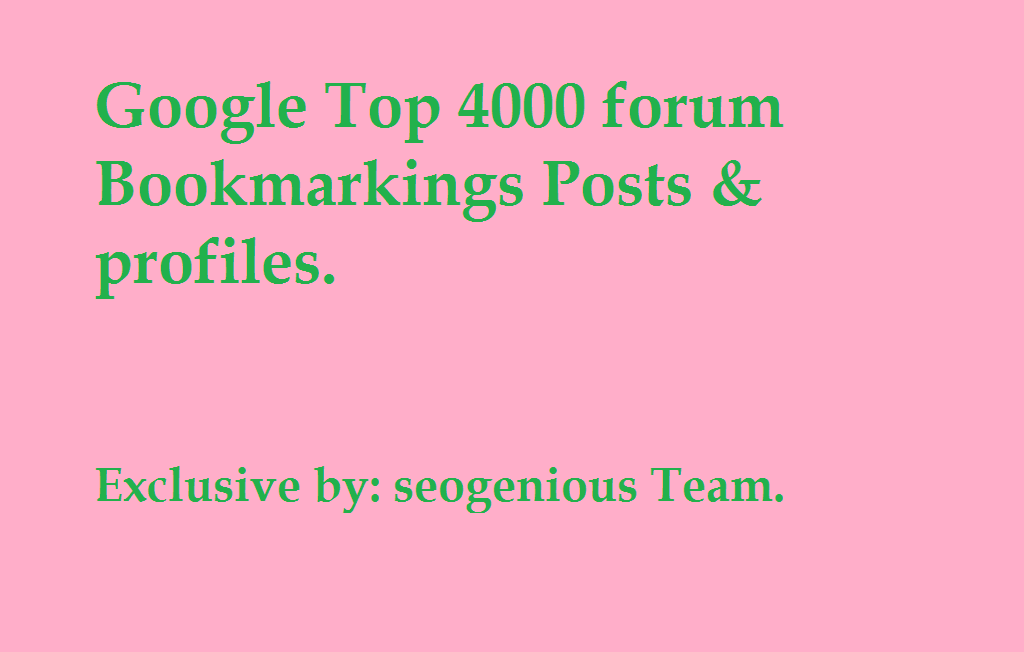 Google Top 4000 forum Bookmarkings Posts & profil...