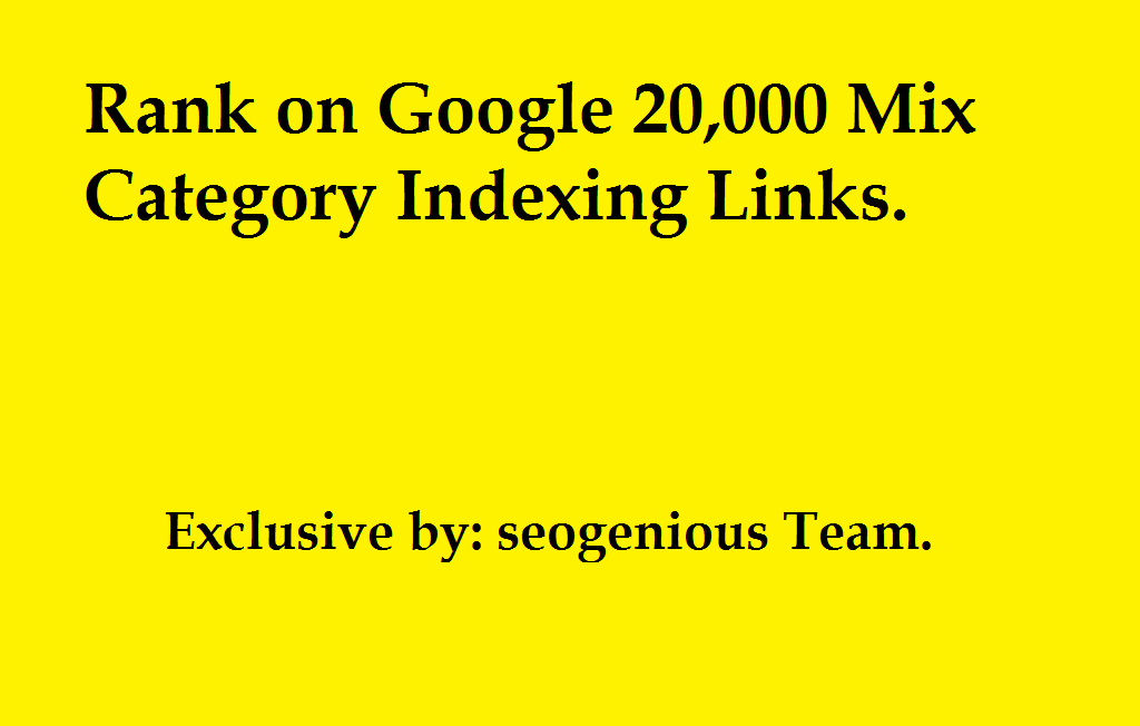 Rank on Google 20,000 Mix Category Indexing Links