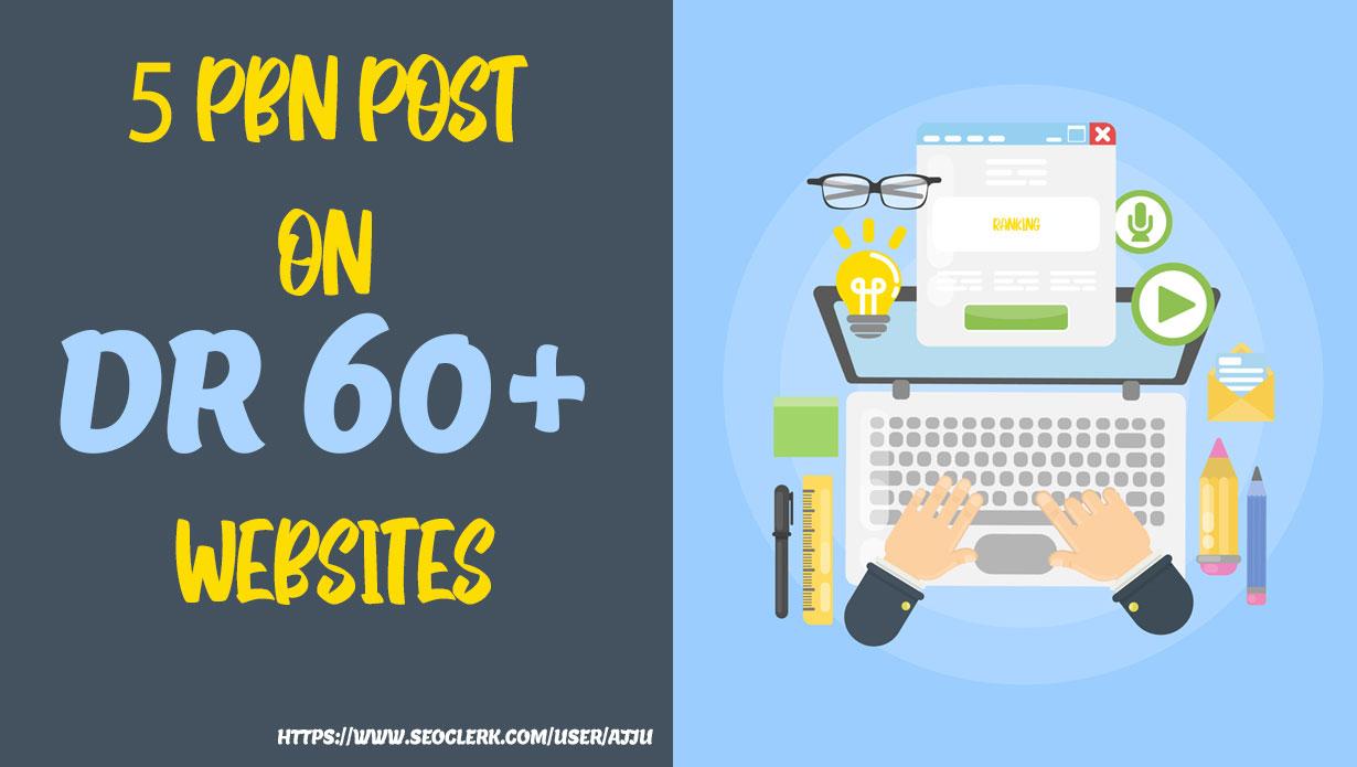 Do safe 5 PBN Post on DR 60+ websites