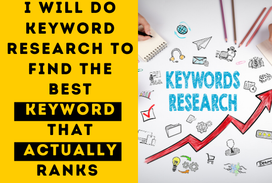 I will do keyword research that actually ranks within...