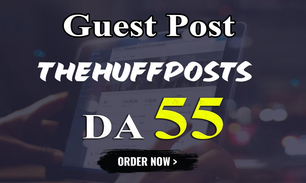 I will write and publish UNIQUE guest post On THEHUFF...