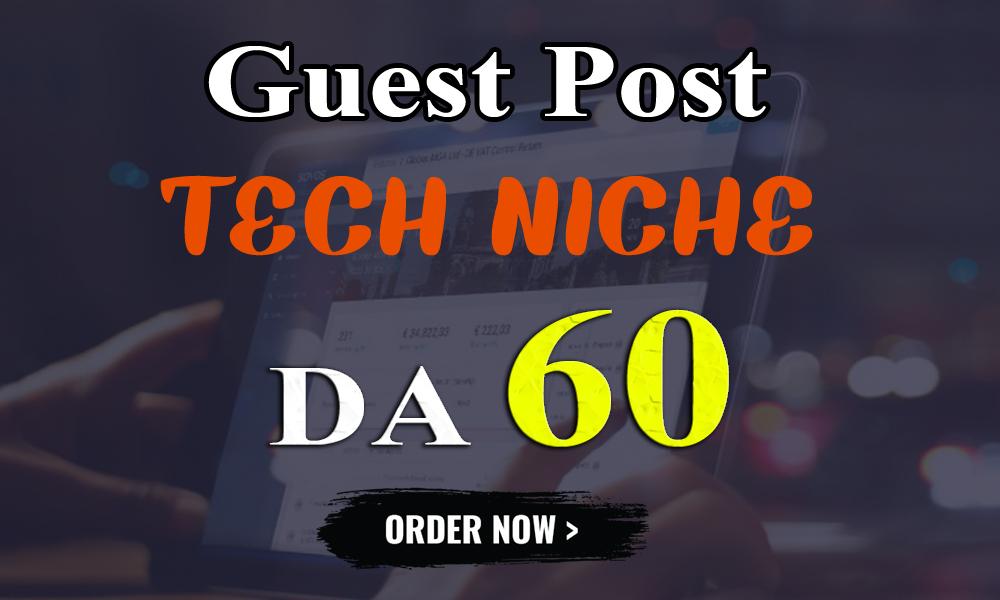 I will Write & Publish Guest Post on my TECH Blog...