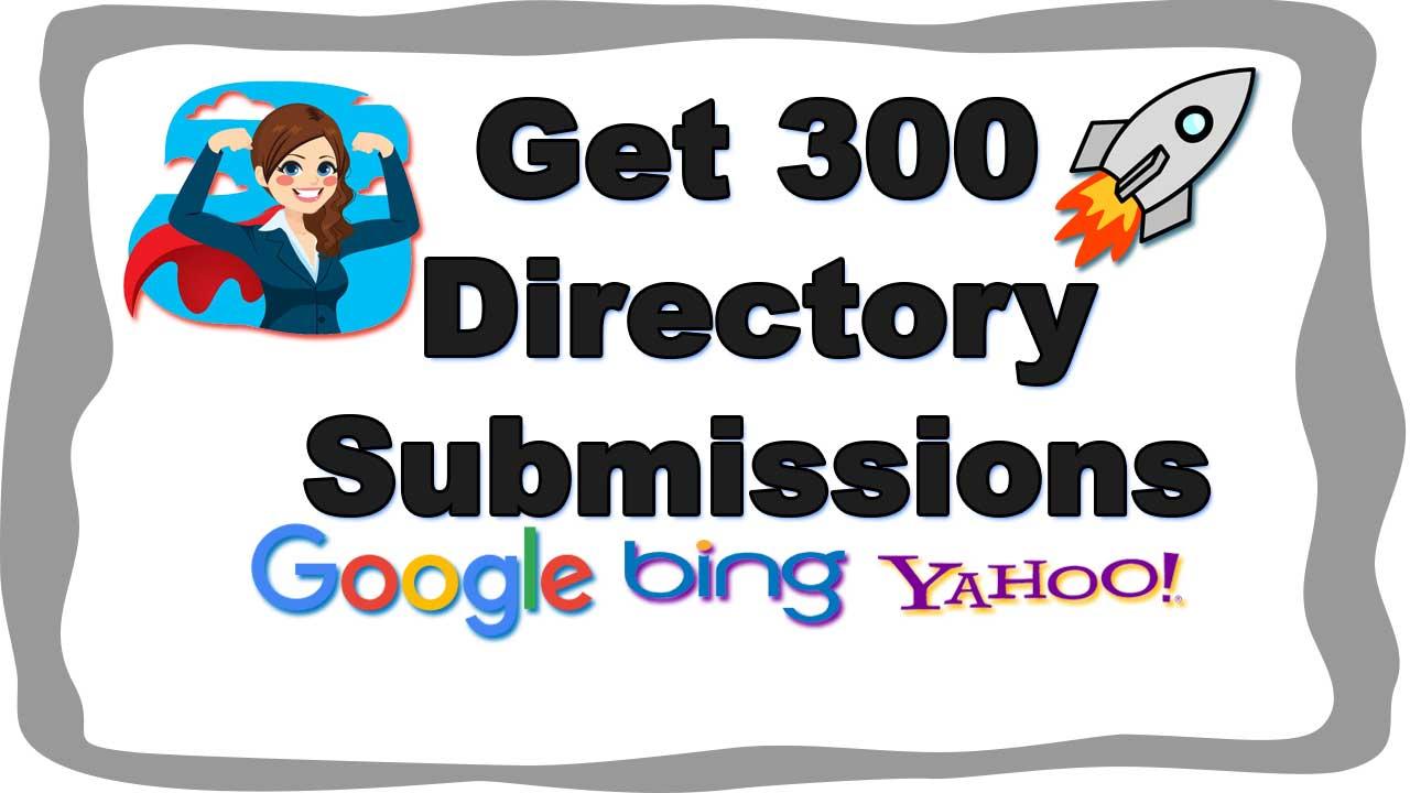 Get 300 Powerful Directory Submissions