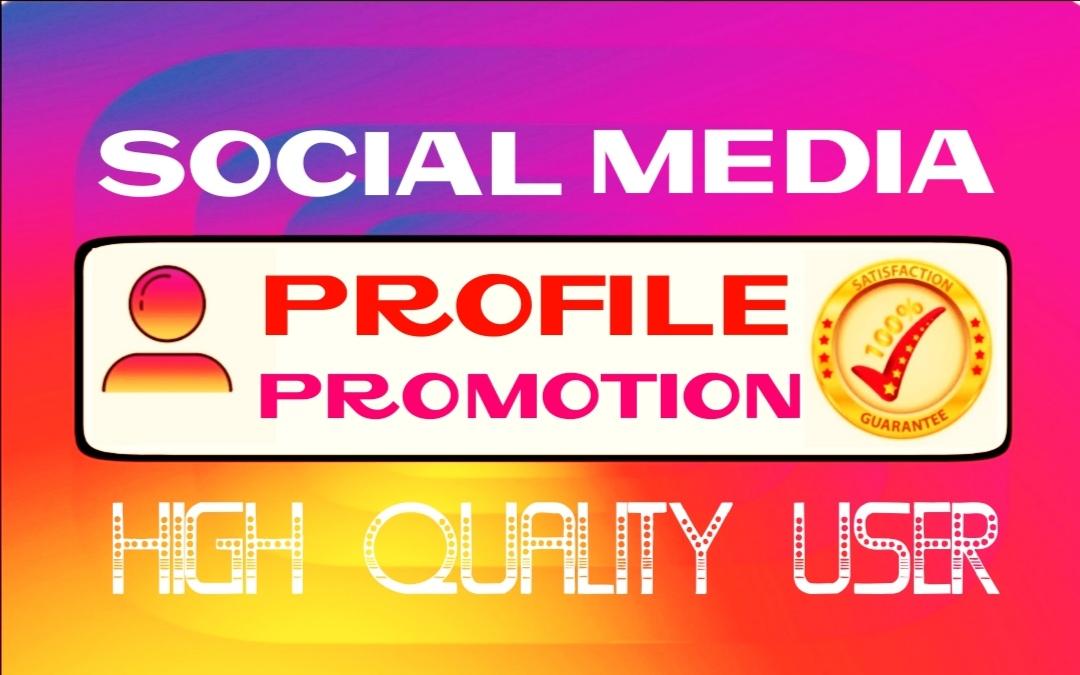 Do your profile promotion with HQ & real 5000+ vi...