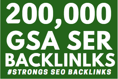 200,000 GSA ser Backlink Ranking your website