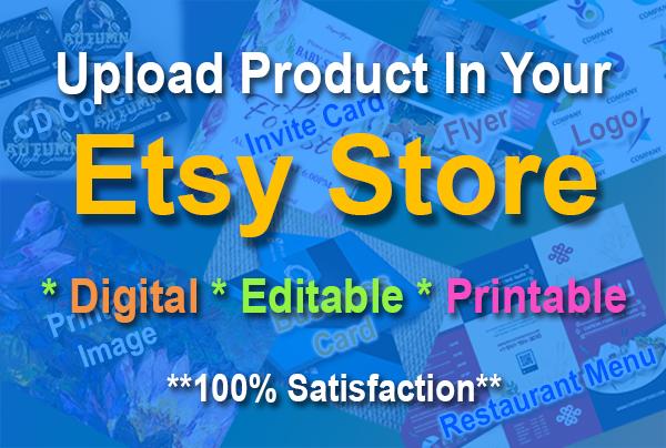 I will do upload & listing digital product in you...