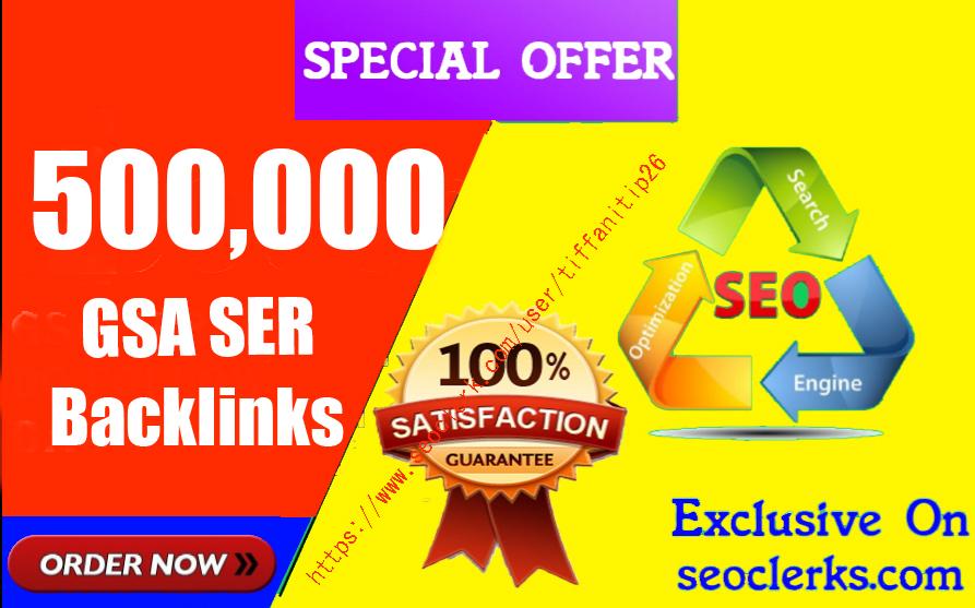 500,000 GSA high-quality Back links For Fast Ranking