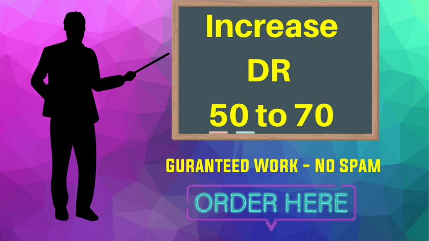 I will increase your Ahrefs Domain Rating DR 50 to 70...