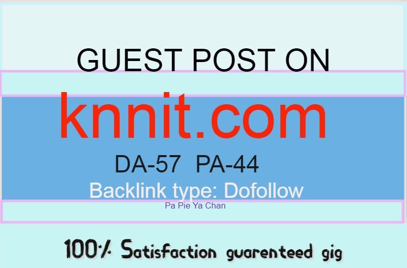 Publish a guest content on knnit. com with Dofollow b...
