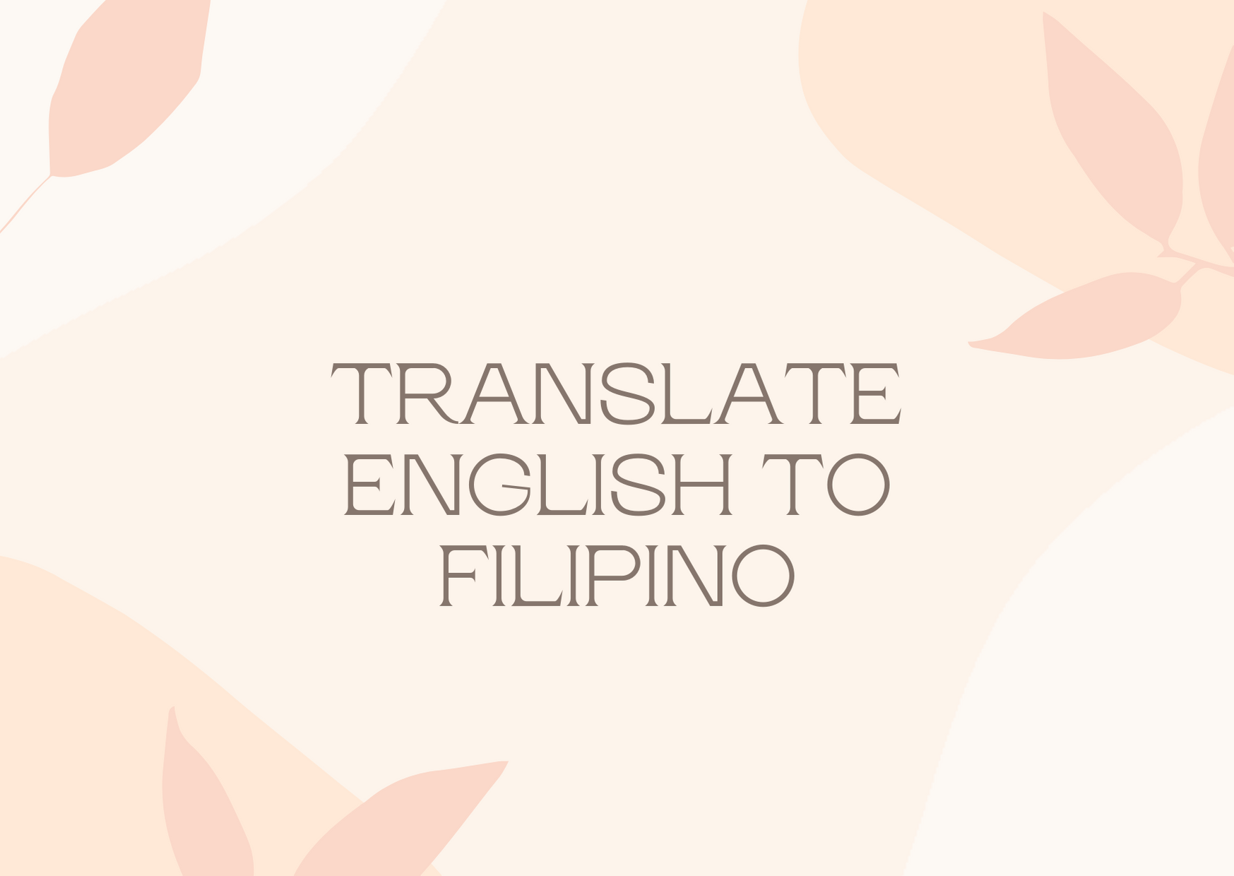 translate 250 English words to Tagalog Filipino or vi...