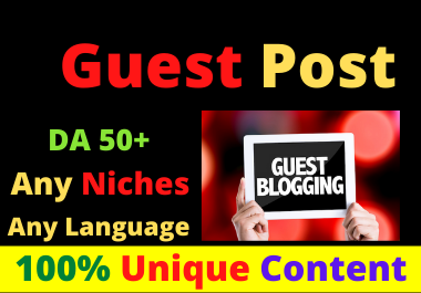 Write and Publish 10 Guest Post High Authority DA 50+...