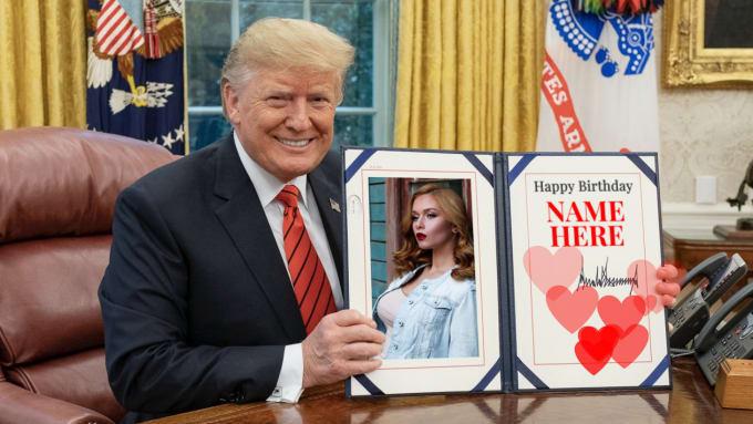 I will make donald trump to wish happy birthday