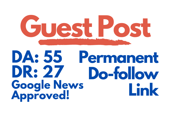 Write and Publish Guest Post on DA 55 Google News App...