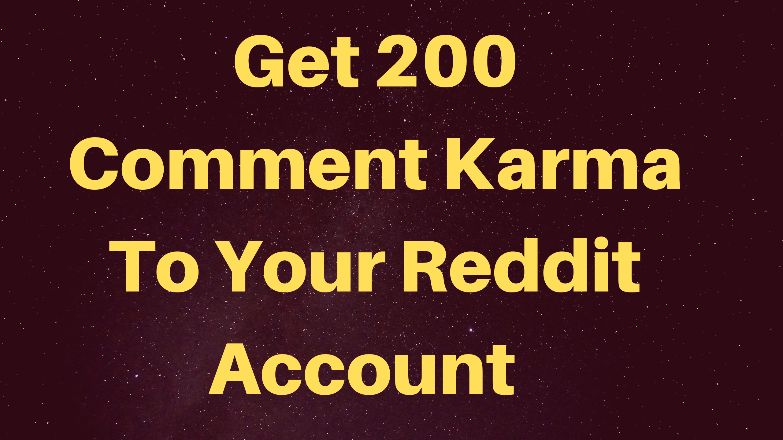 I Will Increase 200 Karma To Your Reddit Account