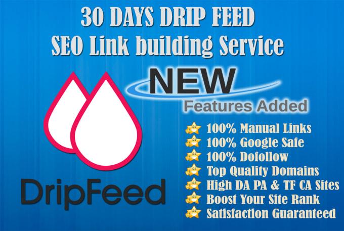 give days drip feed high quality link building servic...