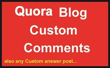High-Quality Quora Custom blog comments also fast del...