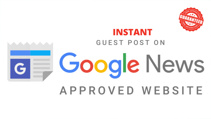 I do instant guest post on google news approved websi...