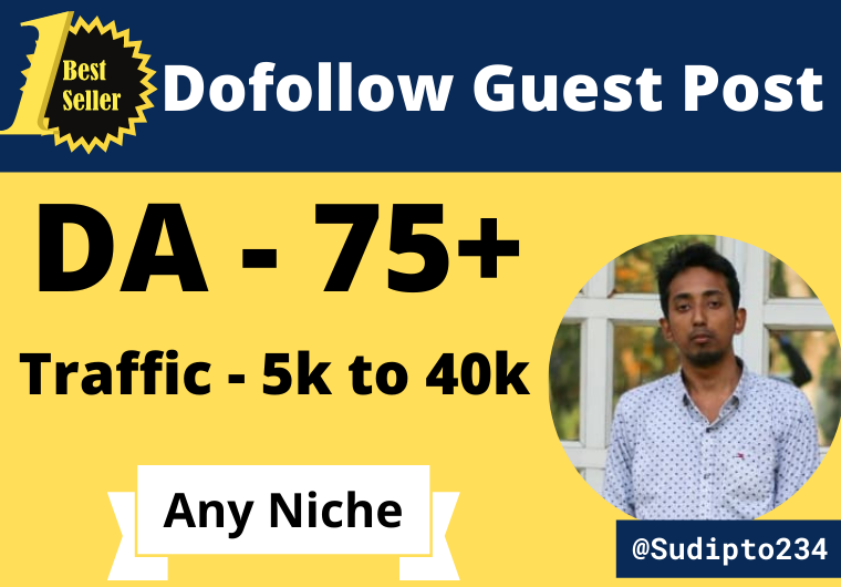 I will publish guest post on da 75 plus real traffic ...