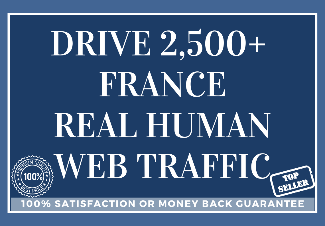 Drive 2,500 FRANCE Real Human Web Traffic