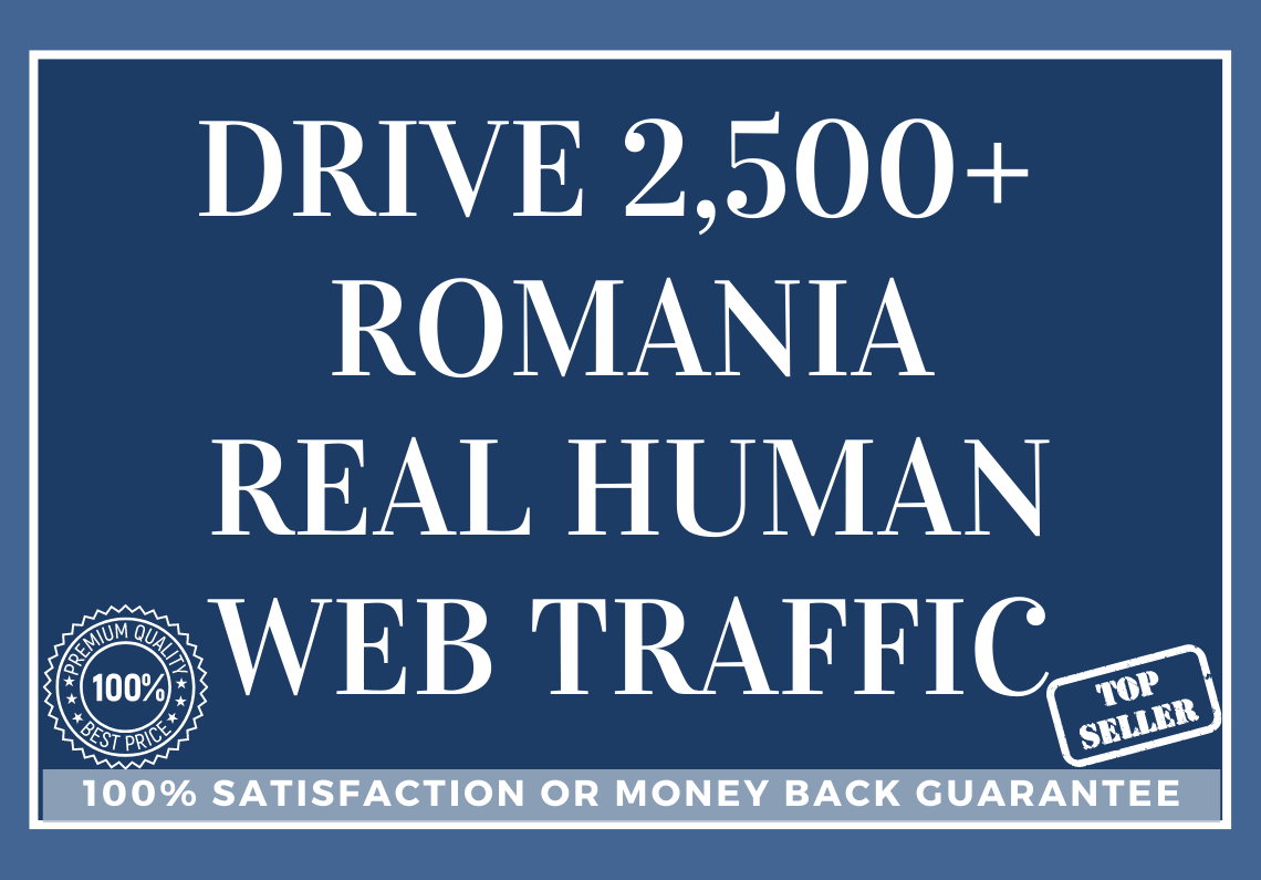 Drive 2,500+ ROMANIA Real Human Web Traffic