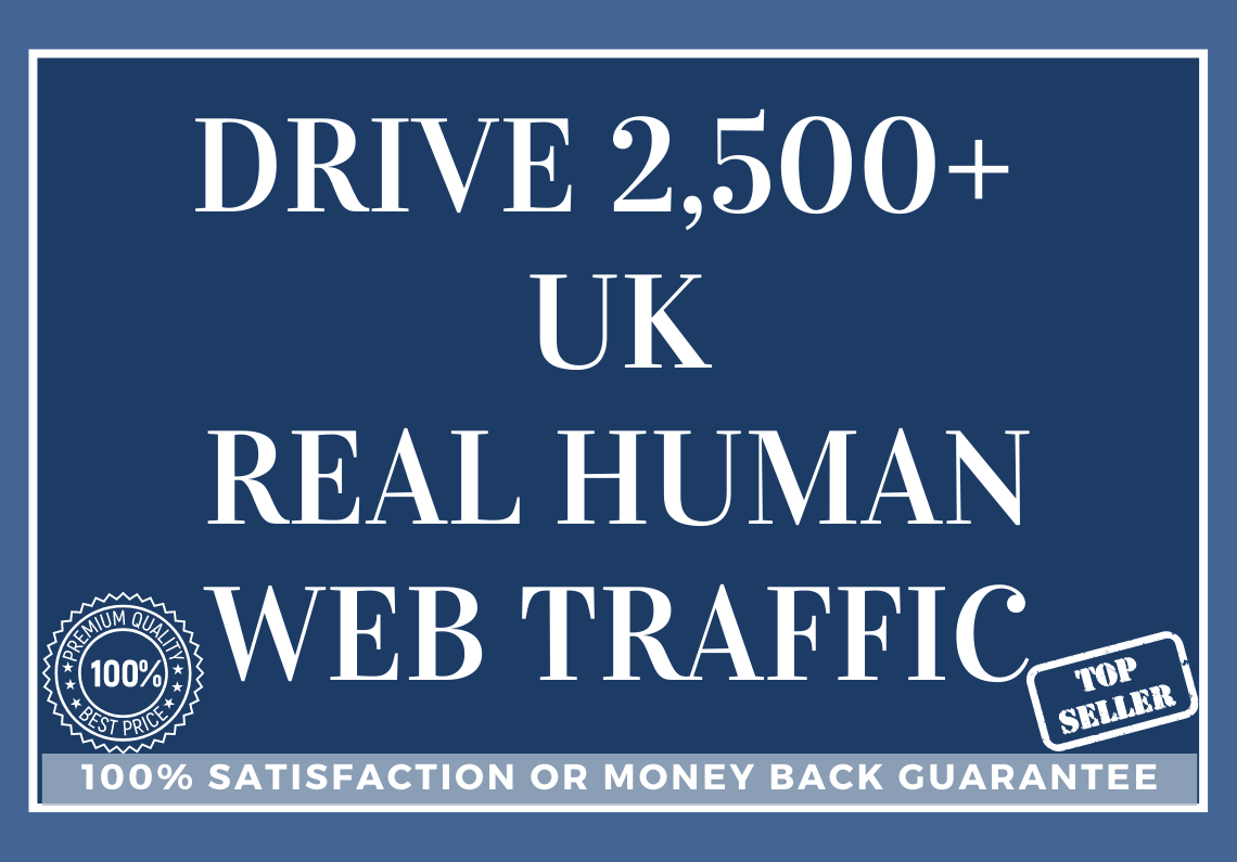 Drive 2,500+ UK Real Human Web Traffic
