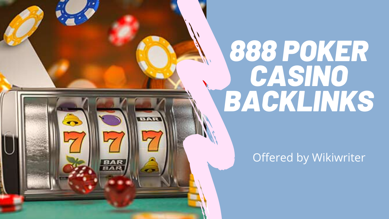Get 888 Poker/Casino/Gambling/betting Website Backlin...