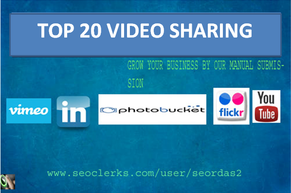 manually 20 video submission on top video sharing sit...