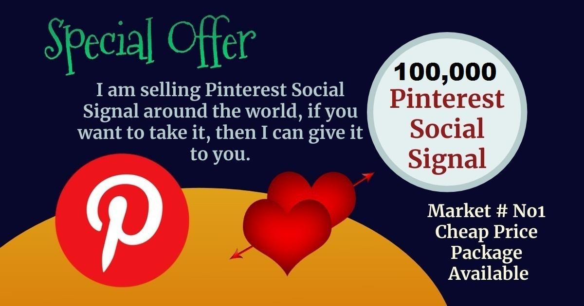 Best Service Offer 100,000 pinterest social signal SE...