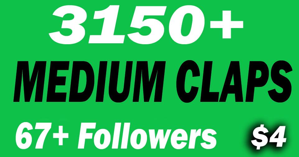 Buy 3150+ Medium Claps and 67+ Followers