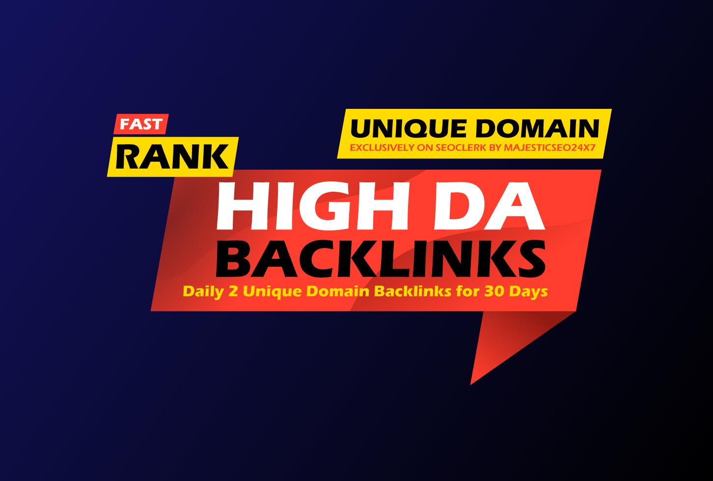 30 days drip feed daily 2 unique high da backlinks fo...