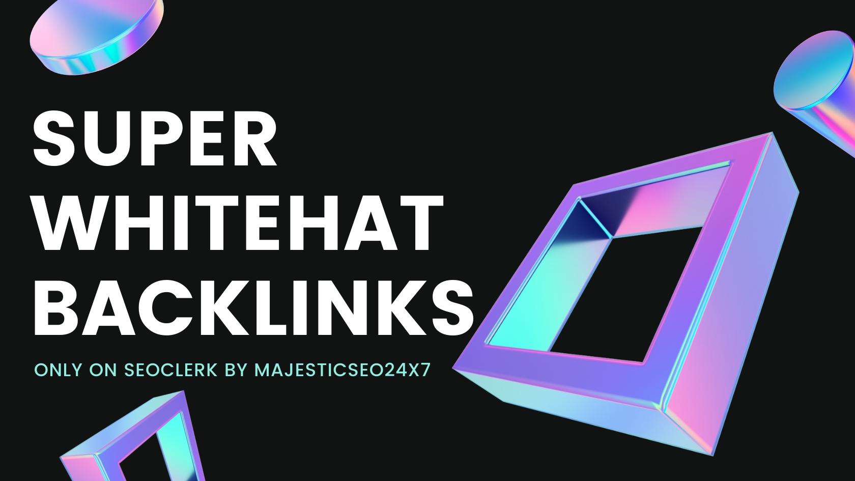 Manually Create high DA super Whitehat Backlinks for ...