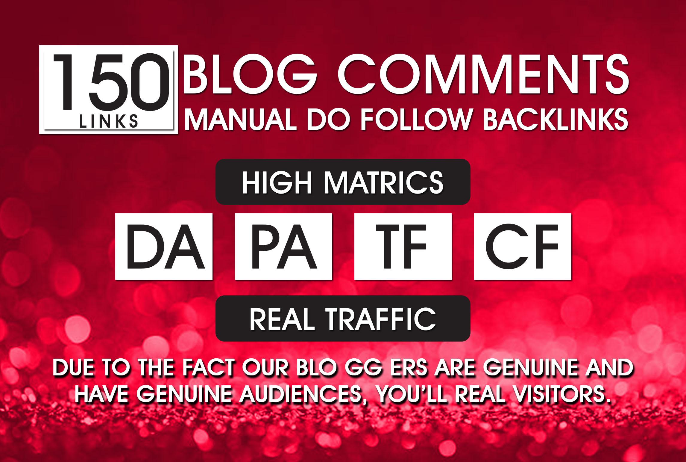 I will do 150 manual dofollow blog comment backlinks ...