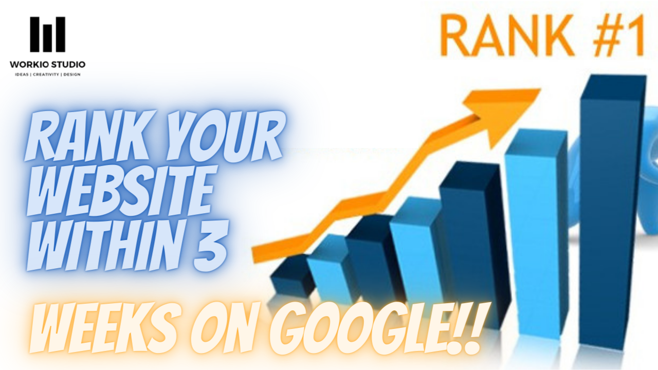Ranking Your Website Within 3 weeks on Google