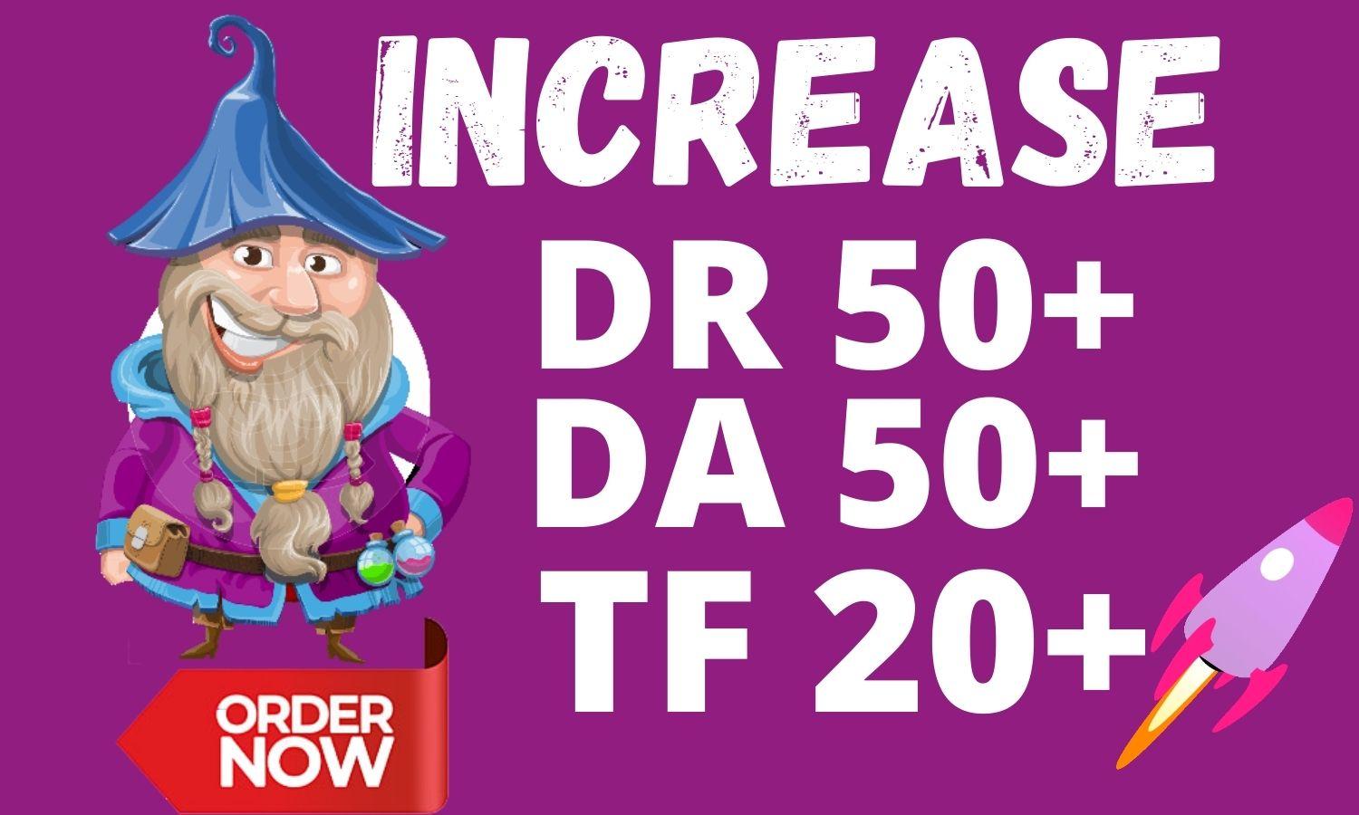 Increase Moz DA 50+ Ahref UR 50+ and Majestic TF 30+ ...